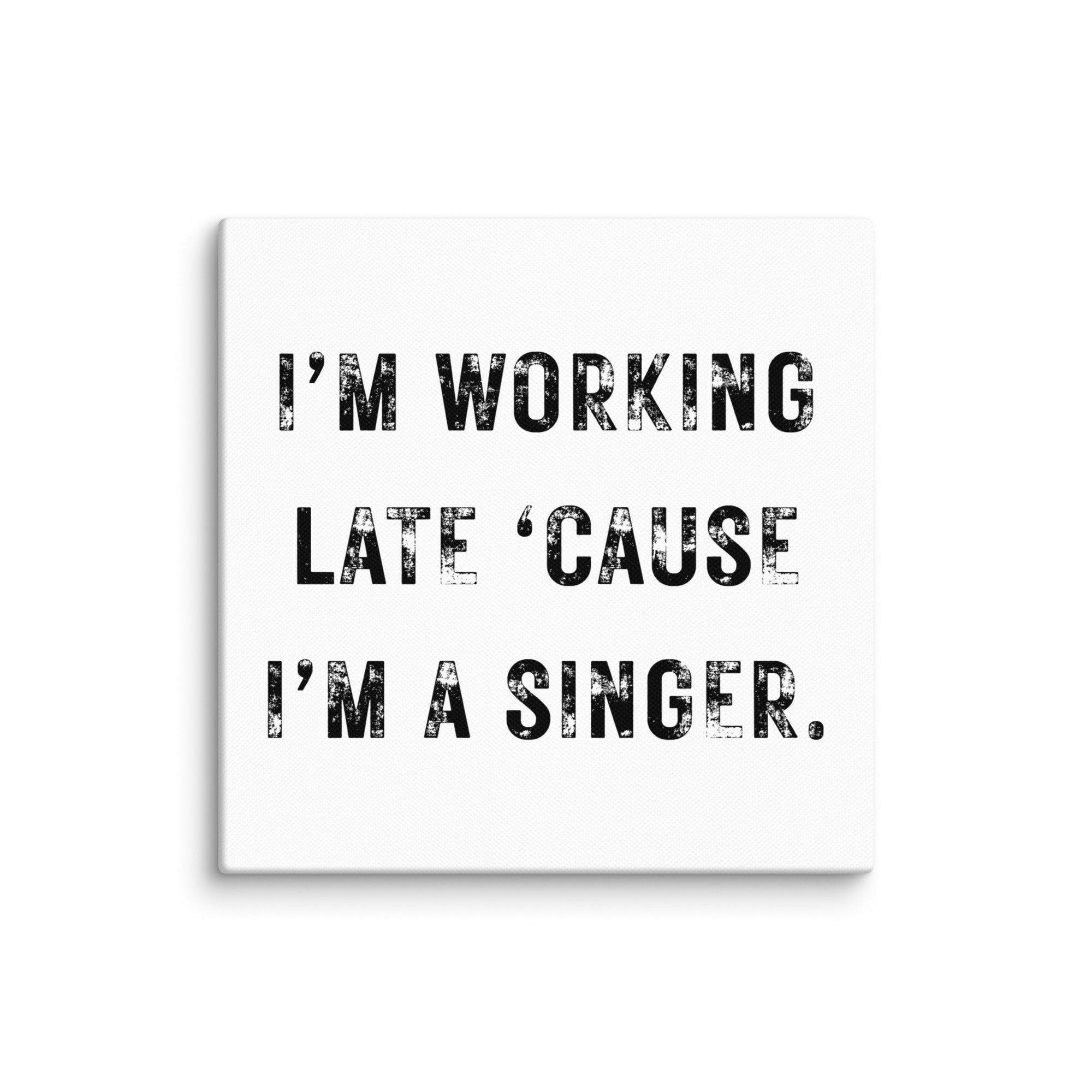 Im working late - 6 x 6 basic canvas